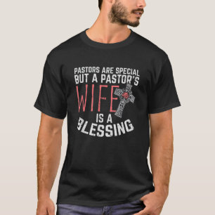 Pastor s Wife Is A Blessing Bible Appreciation Gi T-Shirt