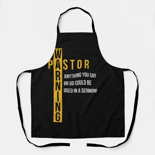 Pastor Warning Anything You Say Could Be Used In A Apron (Front)