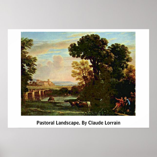Pastoral Landscape. By Claude Lorrain Poster (Front)
