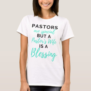 Pastors Are Special But A Pastor's Wife bl T-Shirt