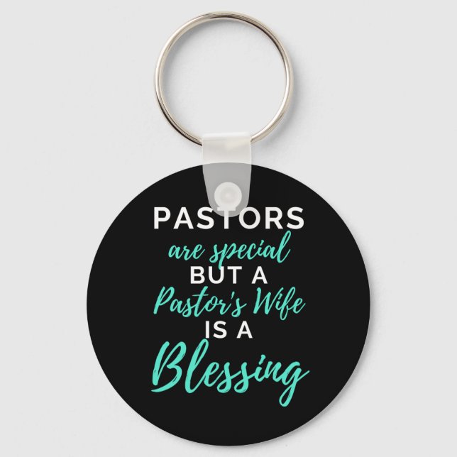 Pastors Are Special But A Pastor's Wife Keychain (Front)