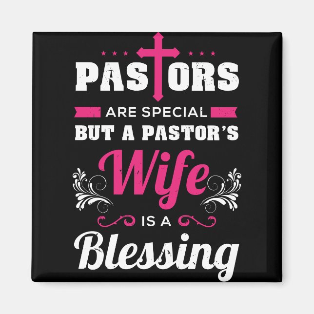 Pastor's Wife Is A Blessing Magnet (Front)