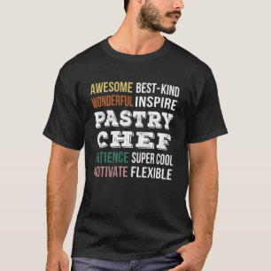 Pastry Chef  Appreciation T-Shirt