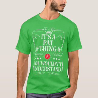 Pat Name Its A Pathing You Wouldnt Understand girl T-Shirt