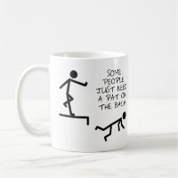 Pat on the Back Funny Mug