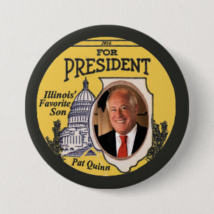 Pat Quinn Democrat for President 2016 3 Inch Round Button