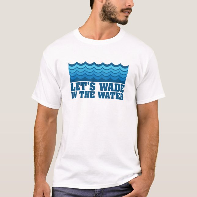 Pataugeons dans le T-shirt de l'eau (Devant)
