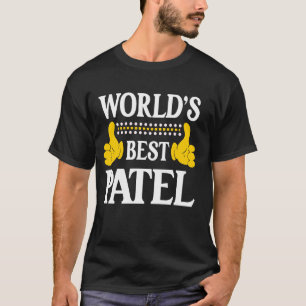 Patel Surname Funny Team Family Last Name World's T-Shirt