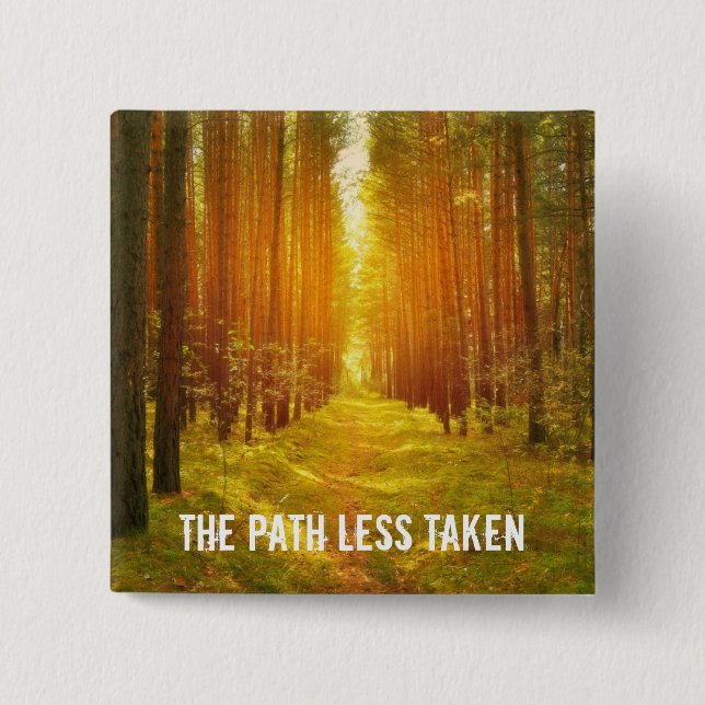 Path Less Taken 2 Inch Square Button (Front)