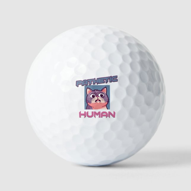 Pathetic Human – Funny Cat Design Golf Balls (Front)