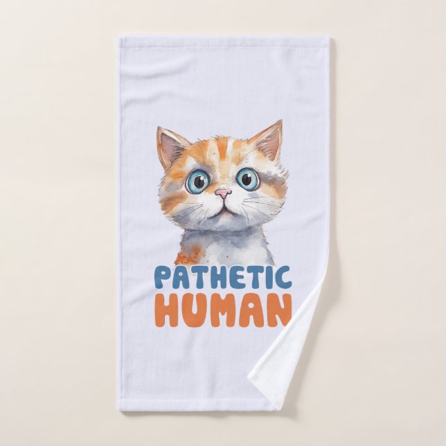 Pathetic Human – Sarcastic Cat Design Bath Towel Set (Hand Towel)
