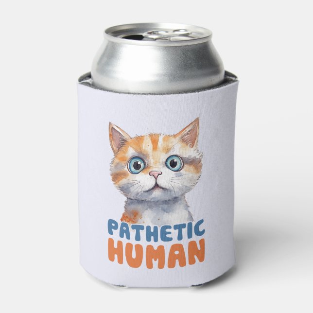Pathetic Human – Sarcastic Cat Design Can Cooler (Can Front)