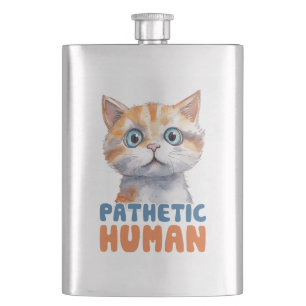 Pathetic Human – Sarcastic Cat Design Hip Flask
