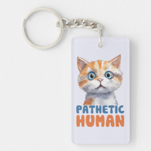 Pathetic Human – Sarcastic Cat Design Keychain