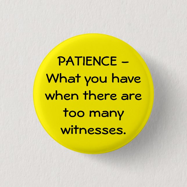 Patience  1 inch round button (Front)