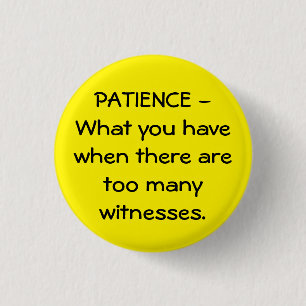 Patience  1 inch round button