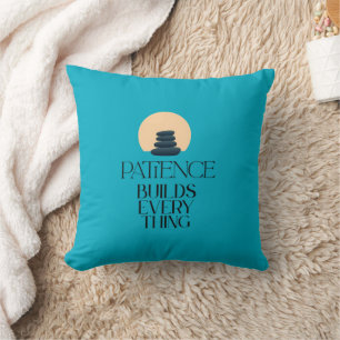 Patience Builds Everything Minimalist Zen Pillow