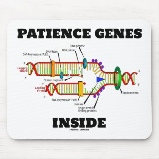 Patience Genes Inside DNA Replication Humour Mouse Pad
