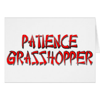 PATIENCE GRASSHOPPER