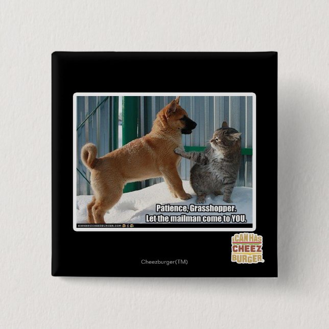 Patience, Grasshopper. 2 Inch Square Button (Front)