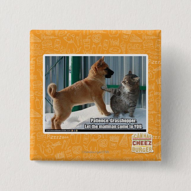 Patience, Grasshopper. 2 Inch Square Button (Front)