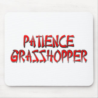 PATIENCE GRASSHOPPER MOUSE PAD