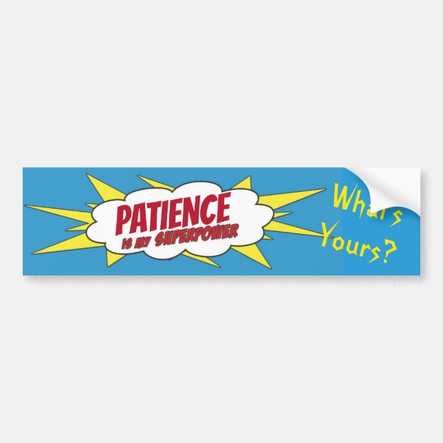 PATIENCE is my Superpower...School Bus signage Bumper Sticker (Front)