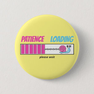 Patience Loading Cute Snail Personalized Birthday 2 Inch Round Button