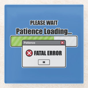 Patience Loading Glass Coaster