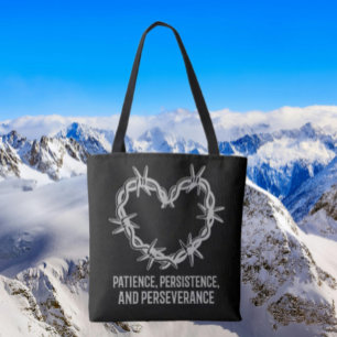 Patience, Persistence & Perseverance – Sober Tote Bag