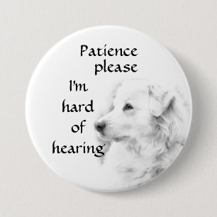 Patience please: I'm hard of hearing badge