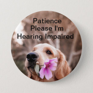 Patience please I'm hearing impaired 3 Inch Round Button