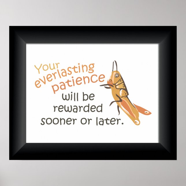 Patience Rewarded Poster Print (Front)