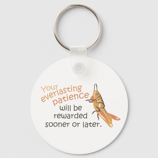 Patience will be Rewarded Keychain (Front)