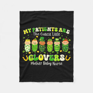 Patients are cutest clovers mother baby nurse st fleece blanket