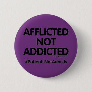 Patients Not Addicts 2 Inch Round Button