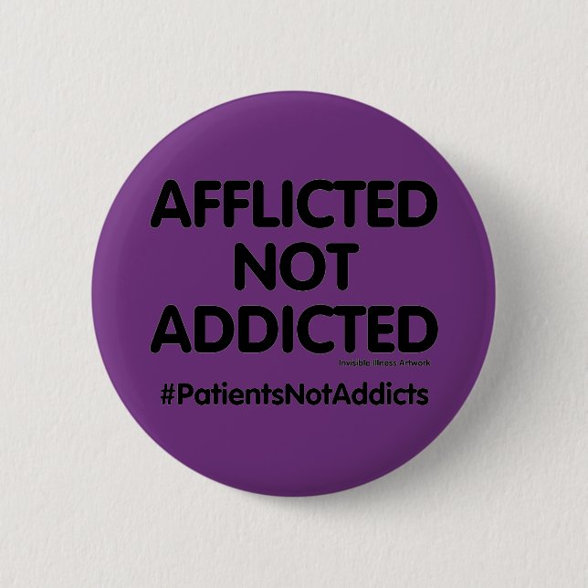 Patients Not Addicts 2 Inch Round Button (Front)
