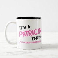 Patricia thing you wouldn't understand