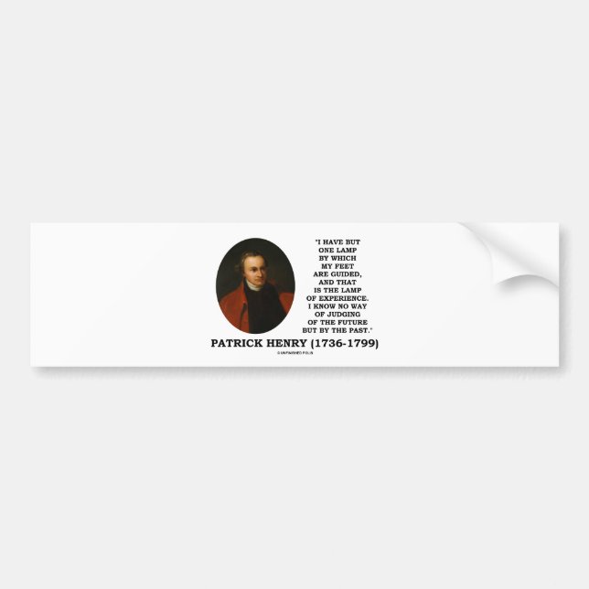 Patrick Henry Lamp Of Experience Judging Of Future Bumper Sticker (Front)
