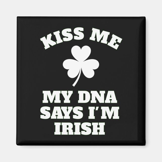 Patricks Day Kiss Me Funny Dna Test Irish  Magnet (Front)