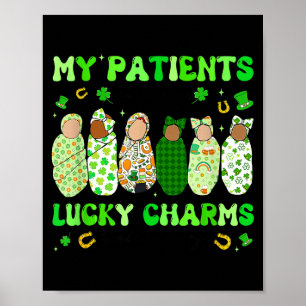 Patrick's Day Nurse My Patients Are My Lucky Nicu Poster