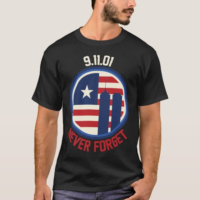Patriot Day Never Forget 911 Anniversary T-Shirt (Front)