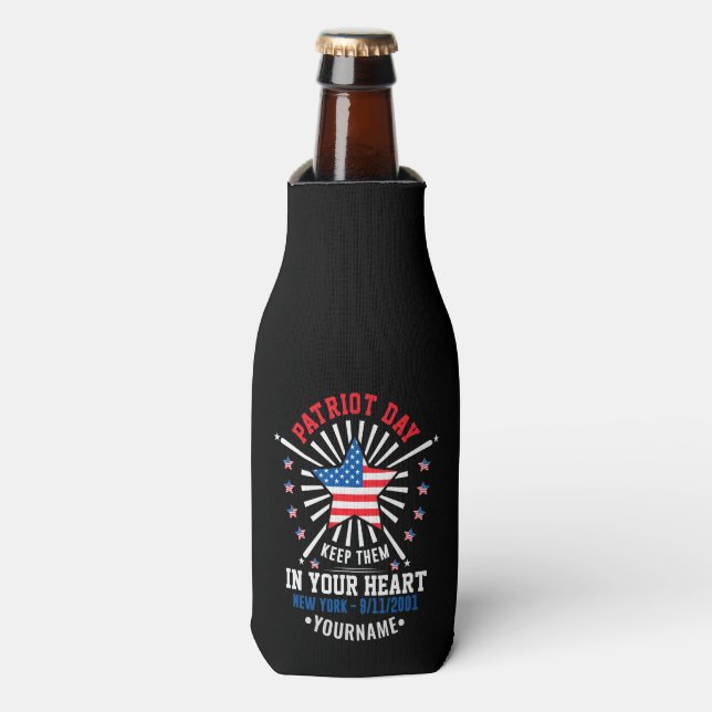 Patriot Day Never Forget September 11 2001 Bottle Cooler (Bottle Front)