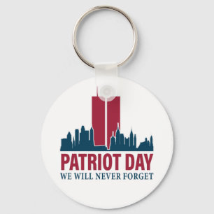 Patriot Day; We Will Never Forget Keychain