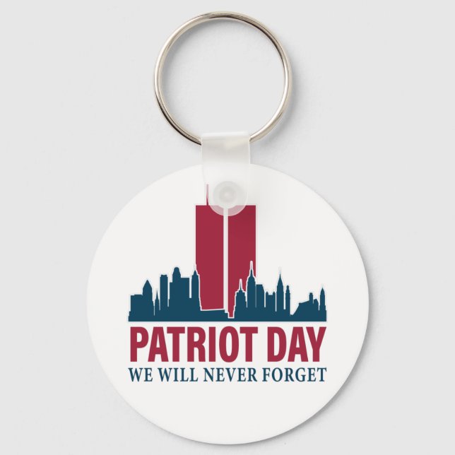 Patriot Day; We Will Never Forget Keychain (Front)