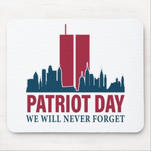 Patriot Day; We Will Never Forget Mouse Pad