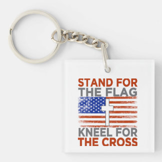 Patriot Stand For The Flag Kneel For The Cross Keychain
