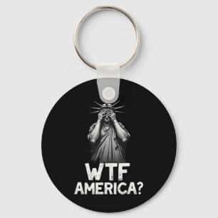 Patriotic 4th Of July Statue Of Liberty Wtf Americ Keychain