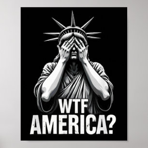 Patriotic 4th Of July Statue Of Liberty Wtf Americ Poster