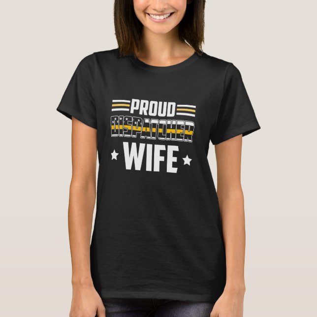 Patriotic 911 Dispatcher Wife Proud Thin Gold Line T-Shirt (Front)